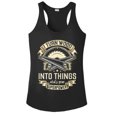 I Turn wood into things what's your superpower carpenter Ladies PosiCharge Competitor Racerback Tank