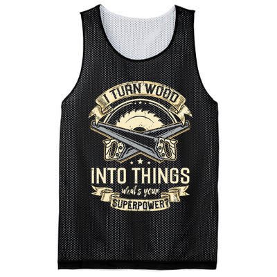 I Turn wood into things what's your superpower carpenter Mesh Reversible Basketball Jersey Tank