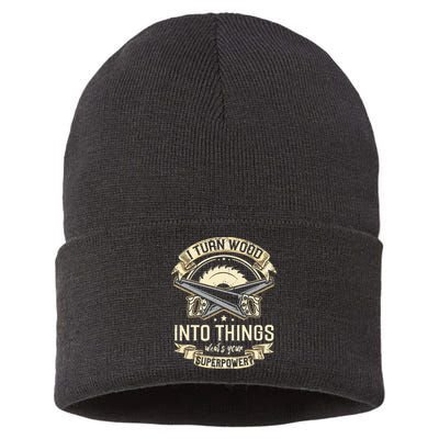 I Turn wood into things what's your superpower carpenter Sustainable Knit Beanie