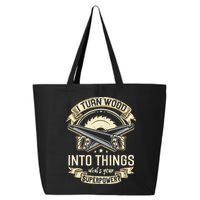 I Turn wood into things what's your superpower carpenter 25L Jumbo Tote