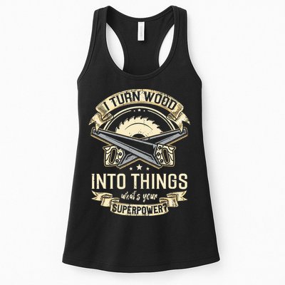 I Turn wood into things what's your superpower carpenter Womens Tank Top