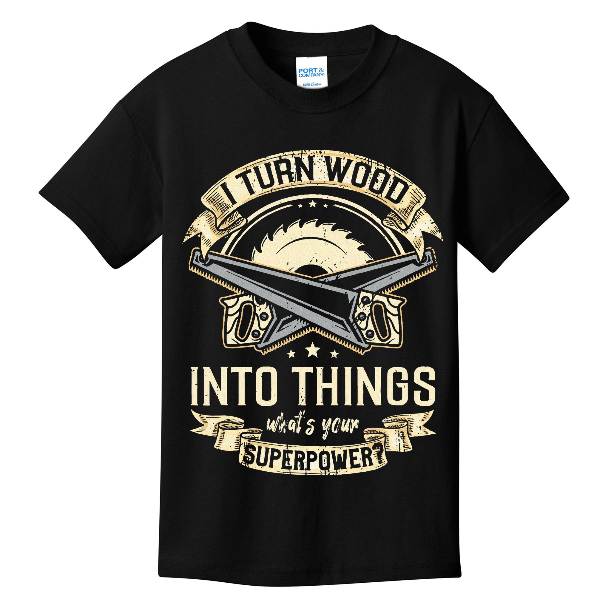I Turn wood into things what's your superpower carpenter Kids T-Shirt