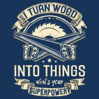 I Turn wood into things what's your superpower carpenter Infant Baby Jersey Bodysuit