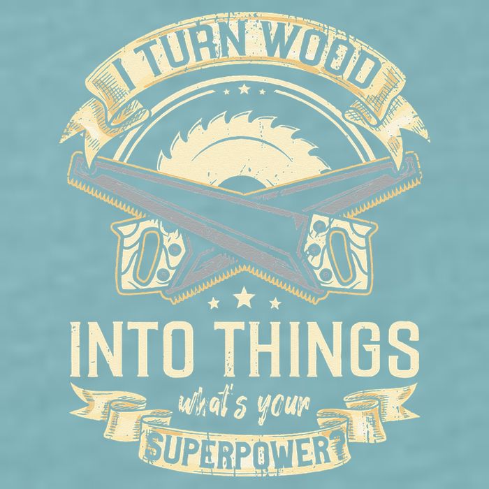 I Turn wood into things what's your superpower carpenter Sueded Cloud Jersey T-Shirt