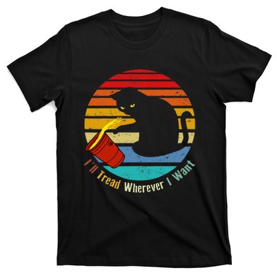 ILl Tread Wherever I Want Funny Cat Lover T-Shirt