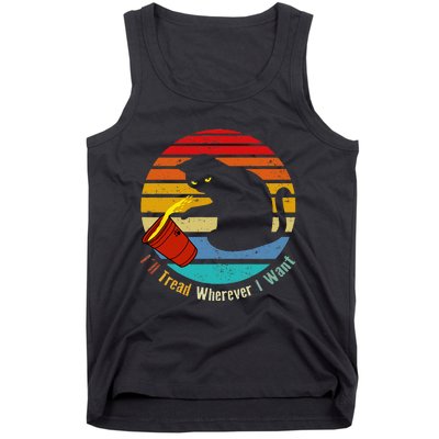 ILl Tread Wherever I Want Funny Cat Lover Tank Top