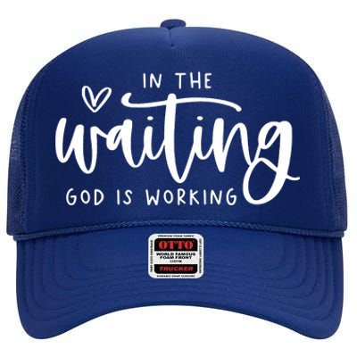 In The Waiting God Is Working Christian Easter Day High Crown Mesh Back Trucker Hat