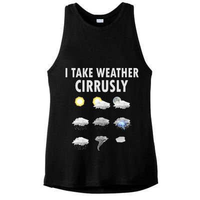 I Take Weather Cirrusly Meteorology Meteorologist Ladies PosiCharge Tri-Blend Wicking Tank