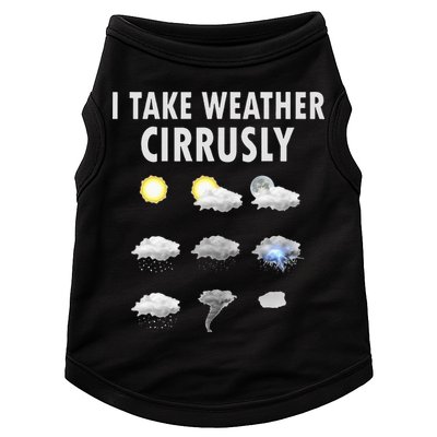 I Take Weather Cirrusly Meteorology Meteorologist Doggie Tank