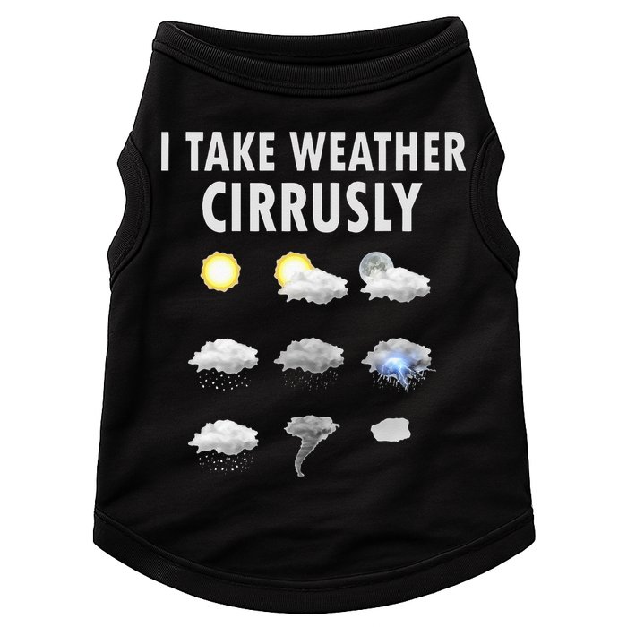I Take Weather Cirrusly Meteorology Meteorologist Doggie Tank