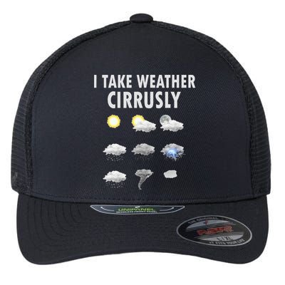 I Take Weather Cirrusly Meteorology Meteorologist Flexfit Unipanel Trucker Cap
