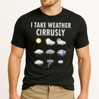 I Take Weather Cirrusly Meteorology Meteorologist Performance Shirt