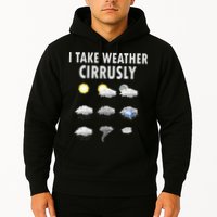 I Take Weather Cirrusly Meteorology Meteorologist Hoodie