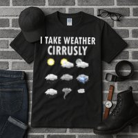 I Take Weather Cirrusly Meteorology Meteorologist Tall T-Shirt