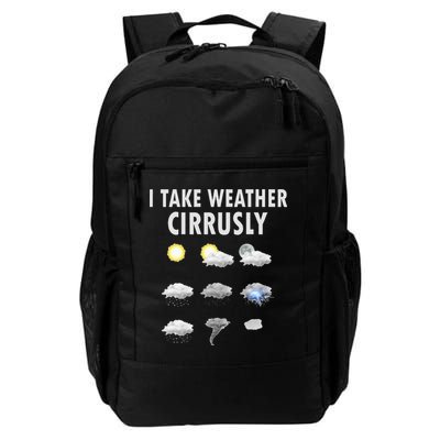 I Take Weather Cirrusly Meteorology Meteorologist Daily Commute Backpack