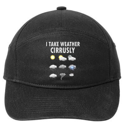 I Take Weather Cirrusly Meteorology Meteorologist 7-Panel Snapback Hat