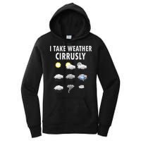 I Take Weather Cirrusly Meteorology Meteorologist Women's Pullover Hoodie