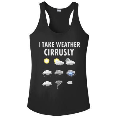 I Take Weather Cirrusly Meteorology Meteorologist Ladies PosiCharge Competitor Racerback Tank
