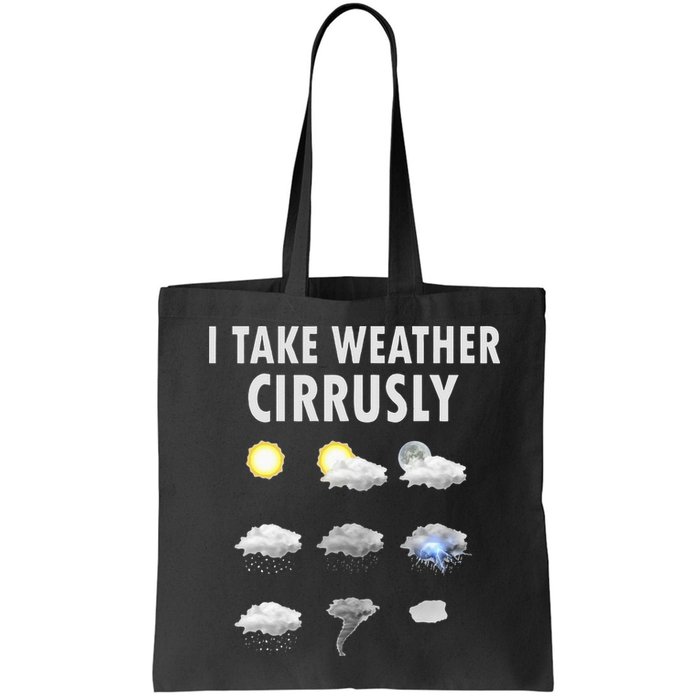 I Take Weather Cirrusly Meteorology Meteorologist Bag