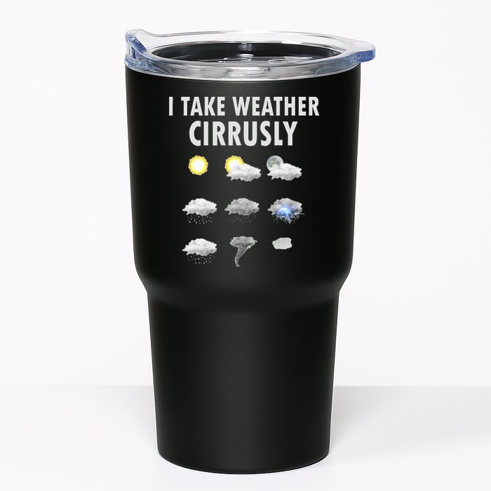 I Take Weather Cirrusly Meteorology Meteorologist Tumbler