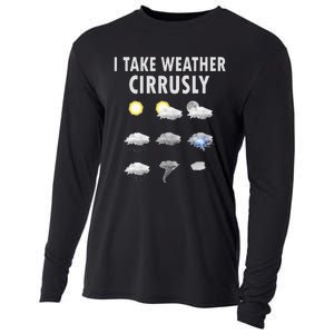 I Take Weather Cirrusly Meteorology Meteorologist Cooling Performance Long Sleeve Crew