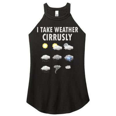 I Take Weather Cirrusly Meteorology Meteorologist Women's Perfect Tri Rocker Tank