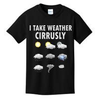 I Take Weather Cirrusly Meteorology Meteorologist Kids T-Shirt