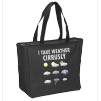 I Take Weather Cirrusly Meteorology Meteorologist Zip Tote Bag