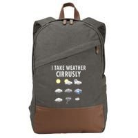 I Take Weather Cirrusly Meteorology Meteorologist Cotton Canvas Backpack