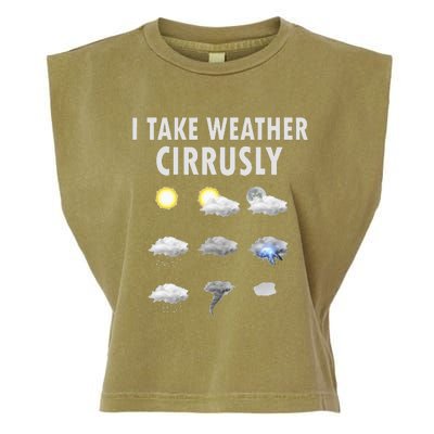 I Take Weather Cirrusly Meteorology Meteorologist Garment-Dyed Women's Muscle Tee