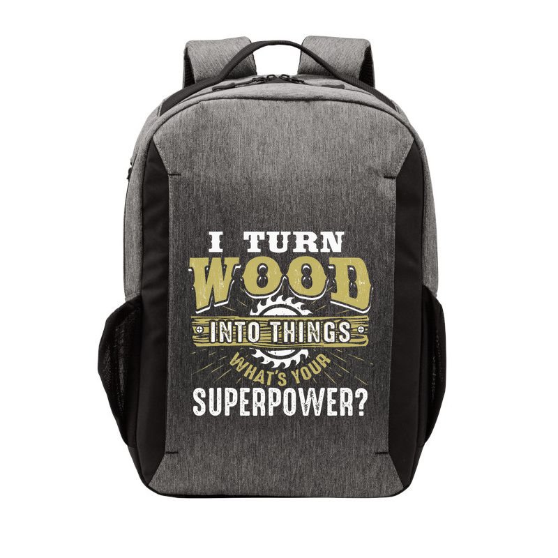 I Turn Wood into Things Superpower  Woodworking  Vector Backpack