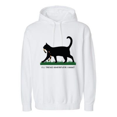 Ill Tread Wherever I Want Childless Cat Lady For Kamala Garment-Dyed Fleece Hoodie