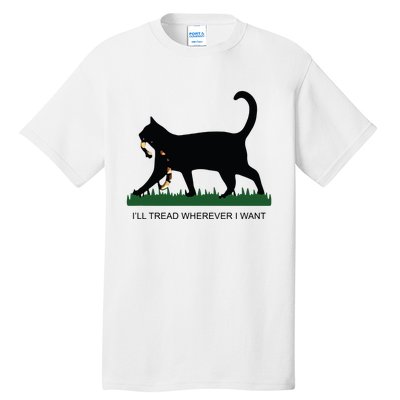 Ill Tread Wherever I Want Childless Cat Lady For Kamala Tall T-Shirt