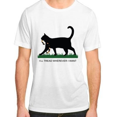 Ill Tread Wherever I Want Childless Cat Lady For Kamala Adult ChromaSoft Performance T-Shirt