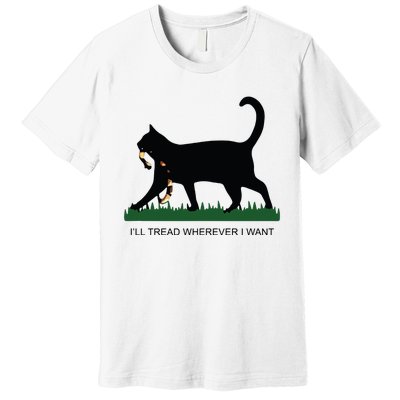 Ill Tread Wherever I Want Childless Cat Lady For Kamala Premium T-Shirt