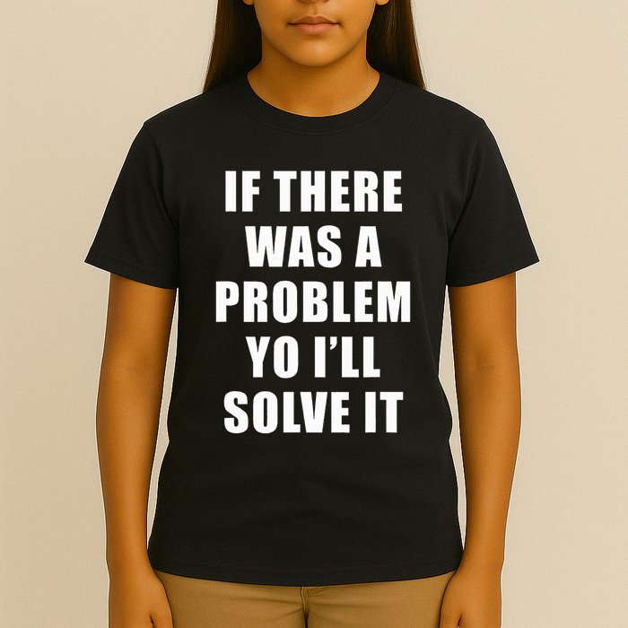 If There Was A Problem Yo ILl Solve It Ice Ice Baby T-Shirt