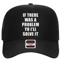 If There Was A Problem Yo ILl Solve It Ice Ice Baby Trucker Hat