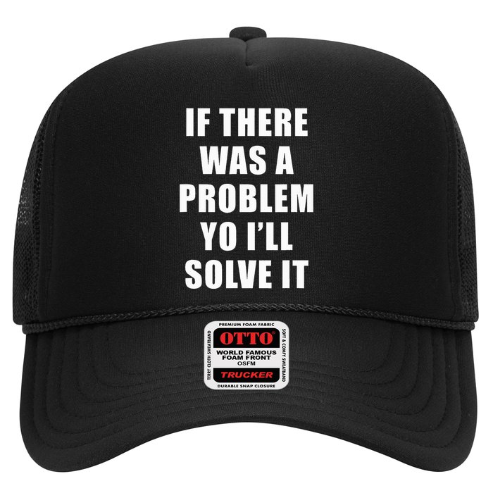 If There Was A Problem Yo ILl Solve It Ice Ice Baby Trucker Hat