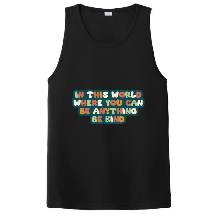 In This World Where You Can Be Anything Be Kind PosiCharge Competitor Tank