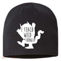 I Teach Wild Things Sustainable Beanie