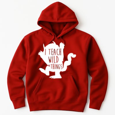 I Teach Wild Things Hoodie