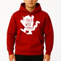 I Teach Wild Things Hoodie