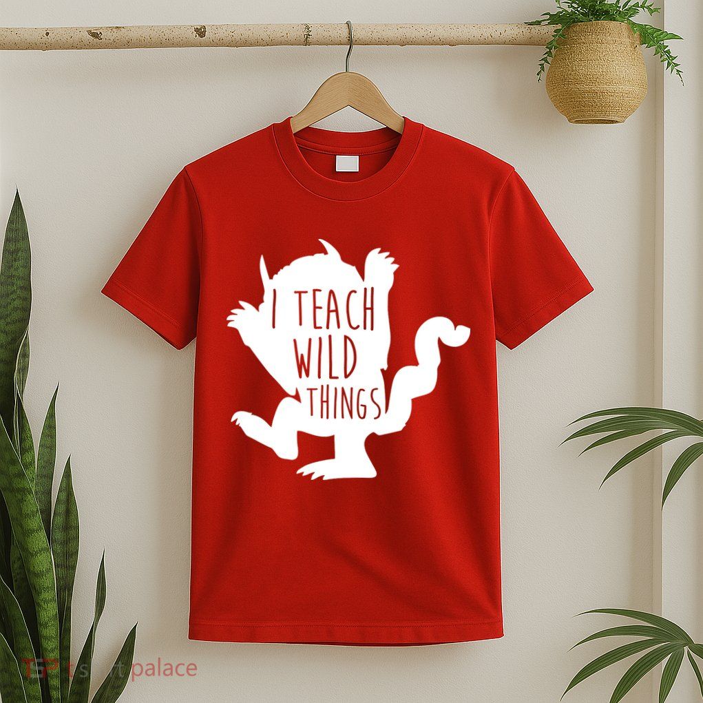 I Teach Wild Things T-Shirt