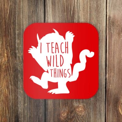 I Teach Wild Things Coaster