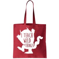 I Teach Wild Things Tote Bag