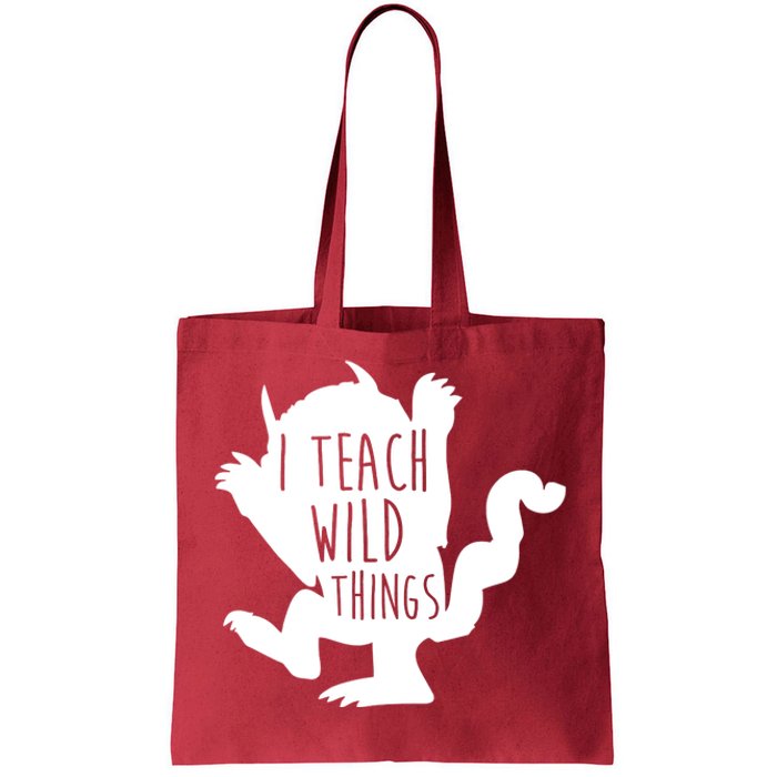 I Teach Wild Things Tote Bag