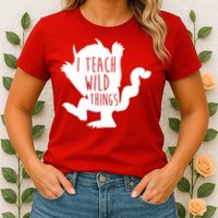 I Teach Wild Things Womens T-Shirt