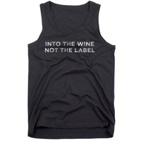 Into The Wine Not The Label Tank Top