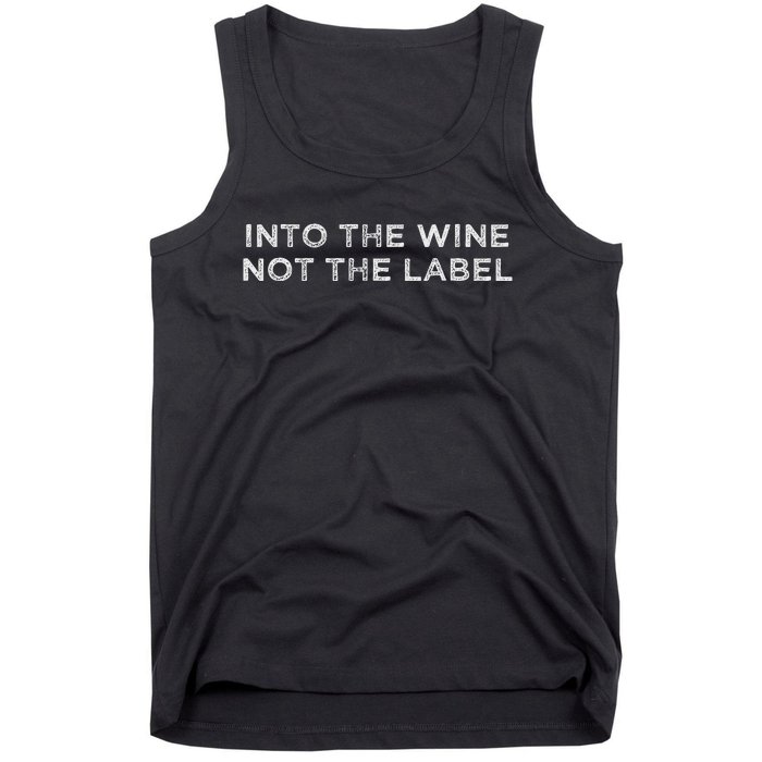 Into The Wine Not The Label Tank Top