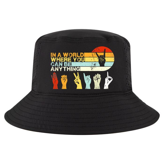 In The World Where You Can Be Anything Be Kind Sign Language Cool Comfort Performance Bucket Hat